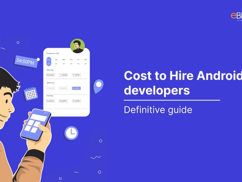 Cost to Hire Android App developers: Definitive Guide 2025